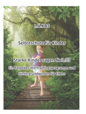 cover image of I.N.KAS Selbstschutz für Kinder--Starke Kinder sagen Nein!!!